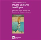 Christa Diegelmann, Christ Diegelmann, Christa Diegelmann - Trauma und Krise bewältigen. Psychotherapie mit Trust: Trauma und Krise bewältigen, Audio-CD (Hörbuch)