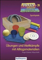 Roth, Klaus Roth, Schere, Hug Scherer, Hugo Scherer - Übungen und Wettkämpfe mit Alltagsmaterialien