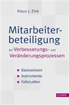 Klaus J. Zink - Mitarbeiterbeteiligung bei Verbesserungs- und Veränderungsprozessen