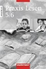 Praxis Lesen. Ausgabe West - 5./6. Schuljahr: Praxis Lesen - Ausgabe West