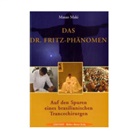 Stanley Krippner, masao Maki - Das Dr. Fritz-Phänomen