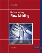 Norman C Lee, Norman C. Lee - Understanding Blow Molding