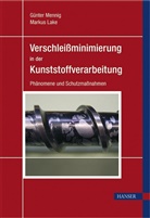 Lake, Lake, Markus Lake, Günte Mennig, Günter Mennig - Verschleißminimierung in der Kunststoffverarbeitung