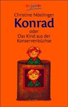 Christine Nöstlinger, Frantz Wittkamp - Konrad oder Das Kind aus der Konservenbüchse