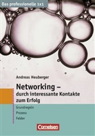Andreas Heuberger - Networking - durch interessante Kontakte zum Erfolg