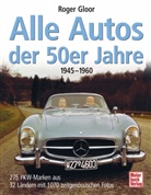 Roger Gloor - Alle Autos der 50er Jahre