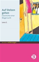 Lena S., Lena S, Lena S. - Auf Stelzen gehen