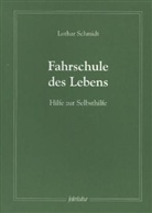 Lothar Schmidt - Fahrschule des Lebens