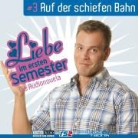 Oliver Bender, Dietmar Wunder - Liebe im ersten Semester, Audio-CDs - Folge.3: Auf der schiefen Bahn, Audio-CD (Hörbuch)