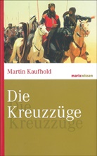 Martin Kaufhold - Die Kreuzzüge