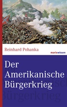 Reinhard Pohanka, Reinhard (Dr.) Pohanka - Der Amerikanische Bürgerkrieg