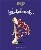 Philippe Chappuis, Zep - Scheibchenweise