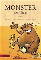 Mose, Christia Moser, Christian Moser, Sonner, Carolin Sonner - Monster des Alltags - Bd. 1: Monster des Alltags