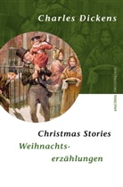Charles Dickens - Weihnachtserzählungen. Christmas Stories
