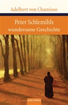 Adelbert von Chamisso - Peter Schlemihls wundersame Geschichte