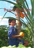 Jürgen H Schmidt, Jürgen H. Schmidt - Begegnungen in Peru