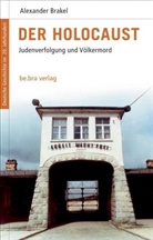 Alexander Brakel, Manfre Görtemaker, Manfred Görtemaker, Frank L Kroll, Frank-Lothar Kroll, Fran L Kroll... - Der Holocaust, 16 Teile