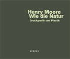 Henry Moore, Marti Henatsch, Martin Henatsch - Henry Moore. Wie die Natur