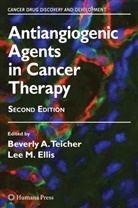 Beverl A Teicher, Beverly A Teicher, Lee M. Ellis, M Ellis, M Ellis, Beverly A. Teicher - Antiangiogenic Agents in Cancer Therapy
