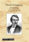 David Livingstone - Die Erschliessung des dunklen Erdteils