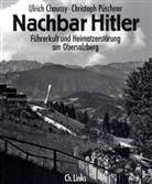 Ulrich Chaussy, Christoph Püschner, Christoph Püschner - Nachbar Hitler