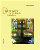 Werner Milstein - Dein Wort ist die Quelle des Lebens