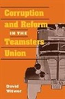 David Witwer - Corruption and Reform in the Teamsters Union