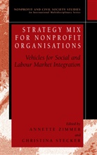 Annett E Zimmer, Annette E Zimmer, Stecker, Stecker, Christina Stecker, Annette Zimmer... - Strategy Mix for Nonprofit Organisations