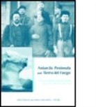 Jorge (Laboratoria De Geologia Del Cuater Rabassa, Jorge Borla Rabassa, Maria Laura Borla, Maria Laura (CADIC-CONICET Borla, Borla Maria Laura, Jorge Rabassa... - Antarctic Peninsula & Tierra Del Fuego: 100 Years of Swedish