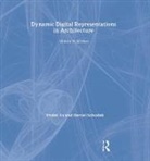Imdat As, Imdat (Harvard Graduate School of Design As, Imdat (Harvard University As, Imdat (Istanbul Technical University As, As Imdat, Daniel Schodek... - Dynamic Digital Representations in Architecture