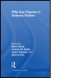 Mark (University of the West of England Bould, Mark Butler Bould, BOULD MARK BUTLER ANDREW M ROBE, Mark Bould, Bould Mark, Andrew Butler... - Fifty Key Figures in Science Fiction