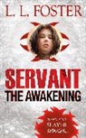 L L Foster, L. L. Foster, L.L. Foster, Lori Foster - Servant: the Awakening