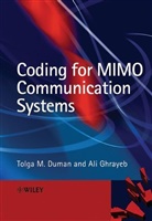 Tm Duman, Tolga Duman, Tolga M Duman, Tolga M. Duman, Tolga M. (Arizona State University) Ghrayeb Duman, Tolga M. Ghrayeb Duman... - Coding for Mimo Communication Systems