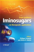 P Compain, Philippe Compain, Philippe (Institut De Chimie Organique Et Compain, Philippe Martin Compain, COMPAIN PHILIPPE MARTIN OLIVER R, Olivier R. Martin... - IMINOSUGARS