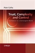 P Cofta, Piotr Cofta, Piotr (BT) Cofta, Cofta Piotr - TRUST COMPLEXITY AND CONTROL