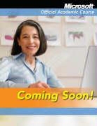 Microsoft Official Academic Course, Microsoft, Microsoft Official Academic Course, MOAC (Microsoft Official Academic Course, Not Available (NA) - Access 2007