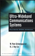 Liu, K J Ray Liu, K. J. Ray Liu, Siriwongpairat, W Pa Siriwongpairat, W Pam Siriwongpairat... - Ultra-Wideband Communications Systems