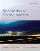 Emmett J. Vaughan, Emmett J. Vaughan Vaughan, Therese M. Vaughan, VAUGHAN EMMETT J VAUGHAN THERES - Fundamentals of Risk and Insurance