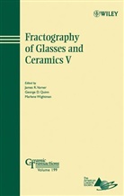 George Quinn, George C Quinn, George C. Quinn, James Varner, James R Varner, James R. Varner... - Fractography of Glasses and Ceramics V