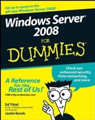Korelc, Justin Korelc, Korelc Justin, Tittel, E Tittel, Ed Tittel... - Windows Server 2008 for Dummies