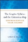 Linda B. Nilson, Nilson, LB Nilson, Linda B. Nilson, Linda Burzotta Nilson - Graphic Syllabus and the Outcomes Map