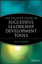 Gordon, J Gordon, Jack Gordon, Jack (E-Learning Magazine) Gordon, Jac Gordon, Jack Gordon - Pfeiffer Book of Successful Leadership Development Tools