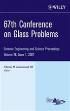 Drummond, CH Drummond, Charles H Drummond, Charles H. Drummond, Charles H. Drummond III, DRUMMOND III CHARLES H... - 67th Conference on Glass Problems, Volume 28, Issue 1