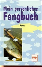 Frank Weissert - Mein persönliches Fangbuch