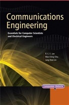 Chiu, Mao-Chin Chiu, Mao-Ching Chiu, Lee, R. C. T. Lee, Richard Chia Tun Lee... - Communications Engineering