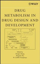 Humphreys, Glyn Humphreys, Zhang, Donglu Zhang, Zhu, William G Humphreys... - Drug Metabolism in Drug Design and Development