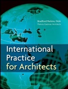 L. Bradford Perkins, Perkins Eastman, Perkins Eastman Architects - International Practice for Architects