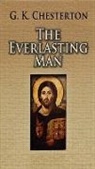 G K Chesterton, G. K. Chesterton - The Everlasting Man