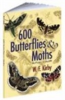 W. F. Kirby, W.F. Kirby, W. F. Kirby - 600 Butterflies and Moths in Full Color