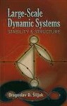 Dragoslav D. Siljak - Large-Scale Dynamic Systems